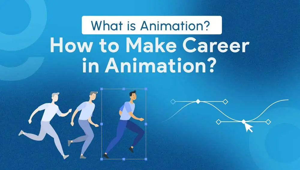 What is animation? How to make a career in animation?